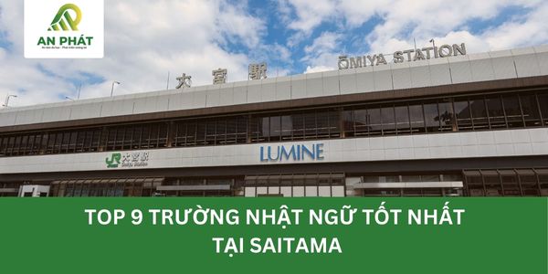Top 9 trường Nhật Ngữ tốt nhất tại Saitama