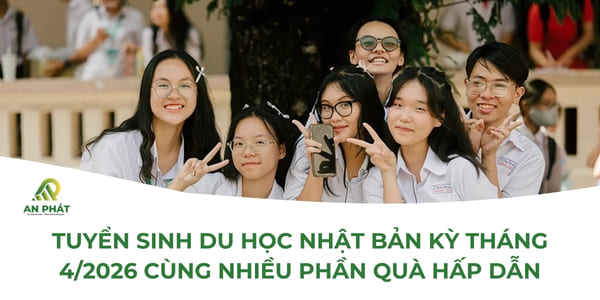 Tuyển sinh du học Nhật Bản kỳ tháng 4/2026 cùng nhiều phần quà hấp dẫn